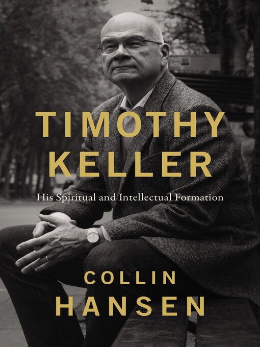 Title details for Timothy Keller by Collin Hansen - Available